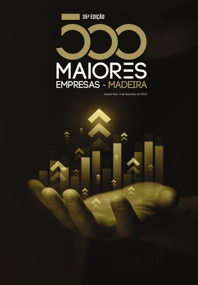 Edição do dia 4 Dezembro 2024 da publicação 500 Maiores - MADEIRA